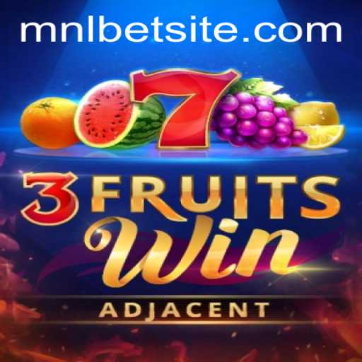 3FruitsWin: A Fresh Take on Classic Slot Gaming with MNLBET