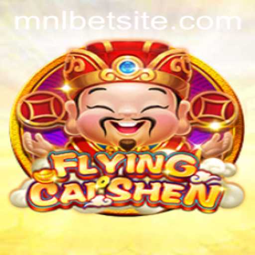 Discover the Exciting World of FlyingCaiShen on MNLBET